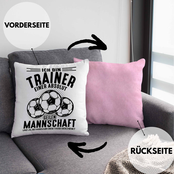 Fußball-Trainer Kissen mit Füllung 40x40 Geschenk Coach Trainer Ich Bin Der Trainer Einer Absolut Geilen Mannschaft Und Ja Sie Haben Mir Diese Kissen mit Füllung 40x40 Geschenkt (Grau) Rosa Trendation