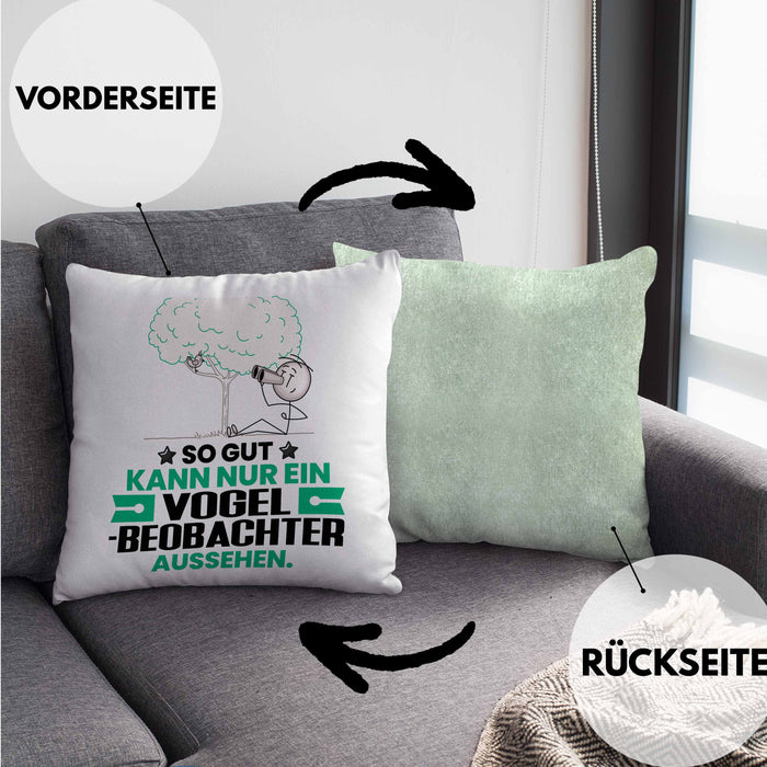 Vogelbeobachter Geschenk Kissen mit Füllung 40x40 So Gut Kann Nur Ein Vogelbeobachter Aussehen Geschenkidee (Grau) Grün Trendation
