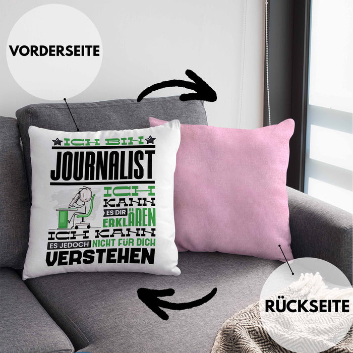 Journalist Geschenk Kissen mit Füllung 40x40 Geschenkidee für Journalist Geburtstag Lustiger Spruch Ich Bin Journalist Ich Kann Es Dir Erklären Aber Nicht Für Dich Verstehen (Grau) Rosa Trendation