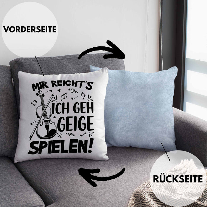 Geigenspieler Geschenk Kissen mit Füllung 40x40 Geigenspielerin Geigen Spruch Mir Reichts Ich Geh Geige Spielen (Grau) Blau Trendation