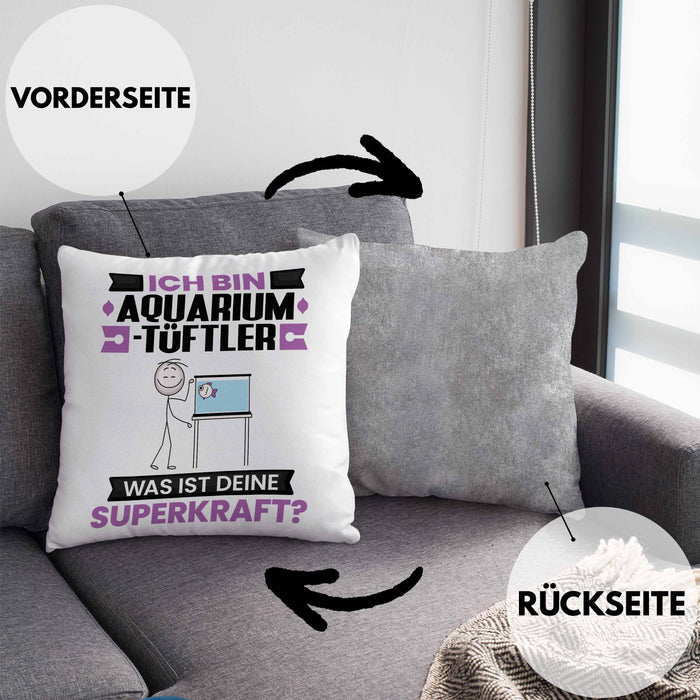 Aquarium-Tüftler Kissen mit Füllung 40x40 Geschenk für Aquarium-Tüftler Geburtstag Lustiger Spruch Was Ist Deine Superkraft (Grau) Grau Trendation
