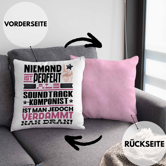 Soundtrack-Komponist Geschenk Kissen mit Füllung 40x40 Lustige Geschenkidee für Soundtrack-Komponist Geburtstag Niemand Ist Perfekt Aber Als Soundtrack-Komponist Ist Man Nah Dran (Grau) Rosa Trendation