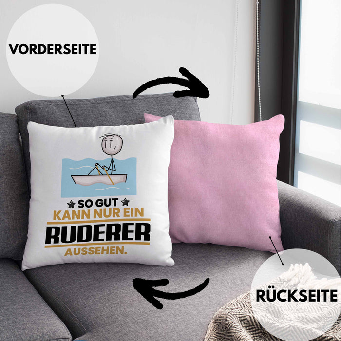 Ruderer Geschenk Kissen mit Füllung 40x40 So Gut Kann Nur Ein Ruderer Aussehen Geschenkidee (Grau) Rosa Trendation