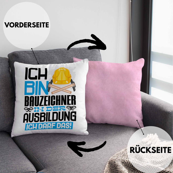 Bauzeichner Ausbildung Kissen mit Füllung 40x40 Geschenk Ich Bin Bauzeichner In Der Ausbildung Ich Darf Das Geschenkidee Spruch (Grau) Rosa Trendation