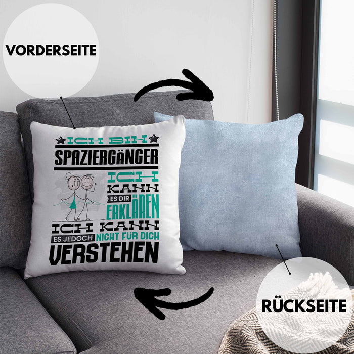 Spaziergänger Geschenk Kaffee-Kissen mit Füllung 40x40 Geschenkidee für Spaziergänger Ich Bin Spaziergänger Ich Kann Es Dir Erklären Jedoch Nicht Für Dich Verstehen Spruch Lustig (Grau) Blau Trendation