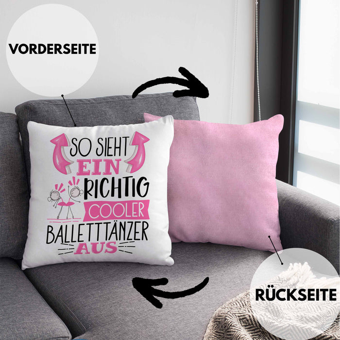 So Sieht Ein Richtig Cooler Balletttänzer Aus Geschenk Kissen mit Füllung 40x40 Lustiger Spruch Geschenkidee (Grau) Rosa Trendation