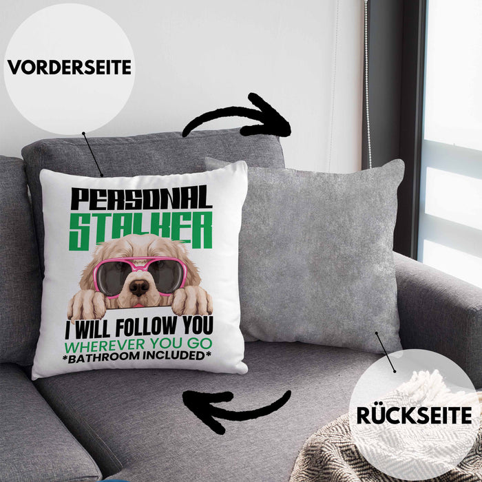 Golden Retriever Besitzerin Kissen mit Füllung 40x40 Geschenk Lustiger Spruch Geschenkidee Personal Stalker (Grau) Grau Trendation
