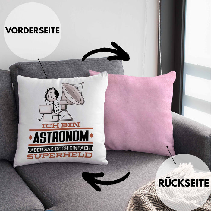 Astronom Geschenk Kissen mit Füllung 40x40 Ich Bin Astronom Aber Sag Doch Einfach Superheld Lustige Geschenkdiee für Astronom (Grau) Rosa Trendation