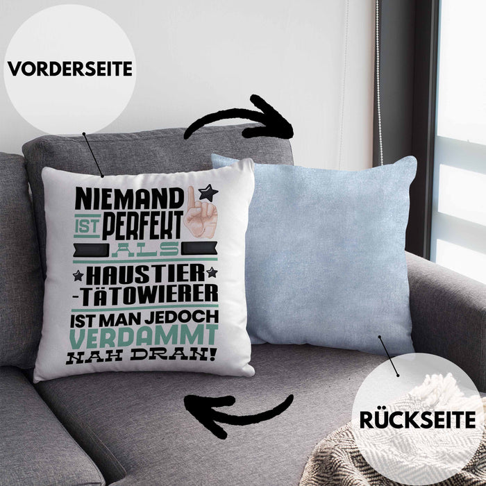 Haustier-Tätowierer Geschenk Kissen mit Füllung 40x40 Lustige Geschenkidee für Haustier-Tätowierer Geburtstag Niemand Ist Perfekt Aber Als Haustier-Tätowierer Ist Man Nah Dran (Grau) Blau Trendation