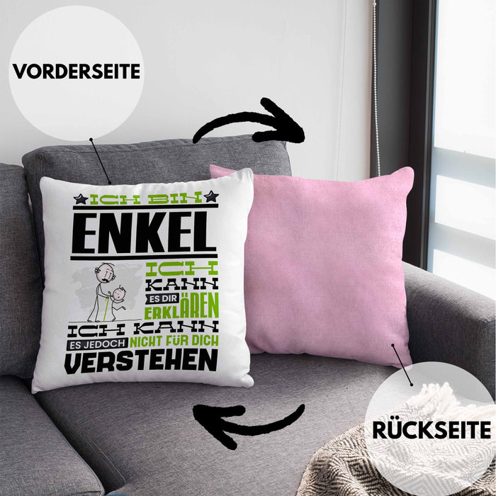 Enkel Geschenk Kaffee-Kissen mit Füllung 40x40 Geschenkidee für Enkel Ich Bin Enkel Ich Kann Es Dir Erklären Jedoch Nicht Für Dich Verstehen Spruch Lustig (Grau) Rosa Trendation