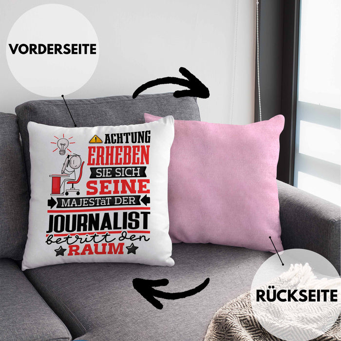 Journalist Geschenk Kissen mit Füllung 40x40 Lustiger Spruch Erheben Sie Sich Der Journalist Betritt den Raum (Grau) Rosa Trendation