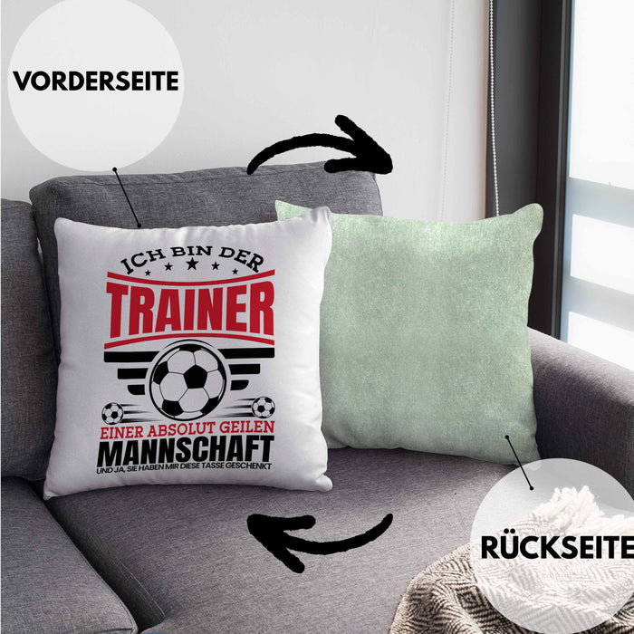 Fußball-Trainer Kissen mit Füllung 40x40 Geschenk Coach Bester Trainer Ich Bin Der Trainer Einer Absolut Geilen Mannschaft Und Ja Sie Haben Mir Diese Kissen mit Füllung 40x40 Geschenkt (Grau) Grün Trendation