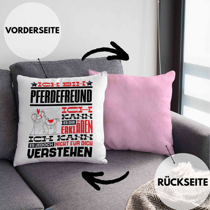 Pferdefreund Geschenk Kaffee-Kissen mit Füllung 40x40 Geschenkidee für Pferdefreund Ich Bin Pferdefreund Ich Kann Es Dir Erklären Jedoch Nicht Für Dich Verstehen Spruch Lustig (Grau) Rosa Trendation