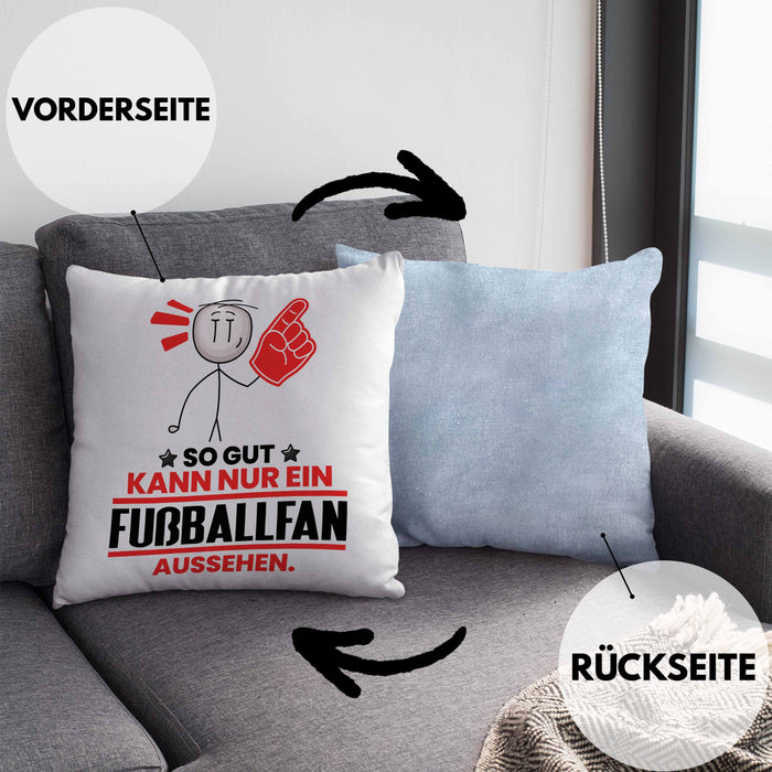 Fußballfan Geschenk Kissen mit Füllung 40x40 So Gut Kann Nur Ein Fußballfan Aussehen Geschenkidee (Grau) Blau Trendation
