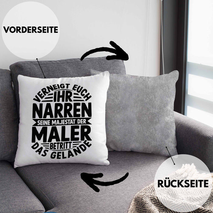 Maler Kissen mit Füllung 40x40 Geschenk Spruch Männer Verneigt Euch Ihr Narren Seine Majestät Der Maler Betritt Das Gelände (Grau) Grau Trendation