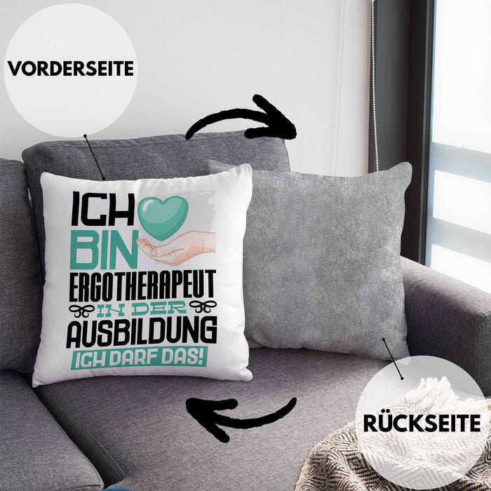 Ergotherapeut Ausbildung Kissen mit Füllung 40x40 Geschenk Ich Bin Ergotherapeut In Der Ausbildung Ich Darf Das Geschenkidee Spruch (Grau) Grau Trendation