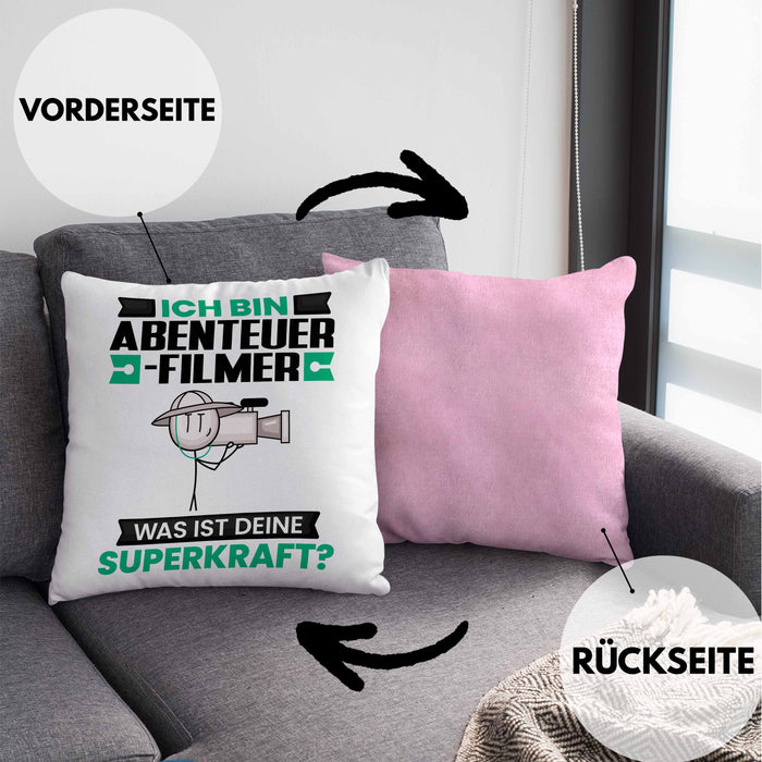 Abenteuerfilmer Kissen mit Füllung 40x40 Geschenk für Abenteuerfilmer Geburtstag Lustiger Spruch Was Ist Deine Superkraft (Grau) Rosa Trendation