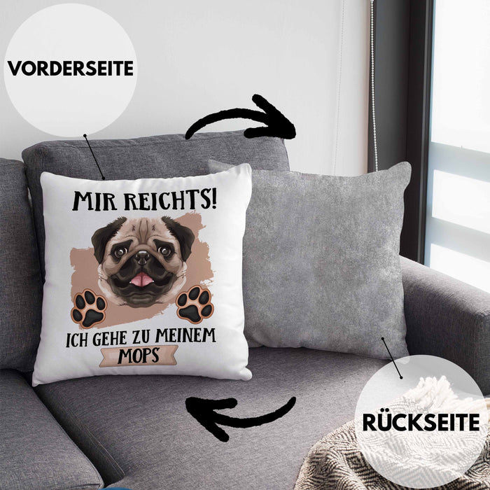 Mops Besitzer Kissen mit Füllung 40x40 Geschenk Lustiger Spruch Geschenkidee Mir Reichts Ich Geh Zu Meinem Mops (Grau) Grau Trendation