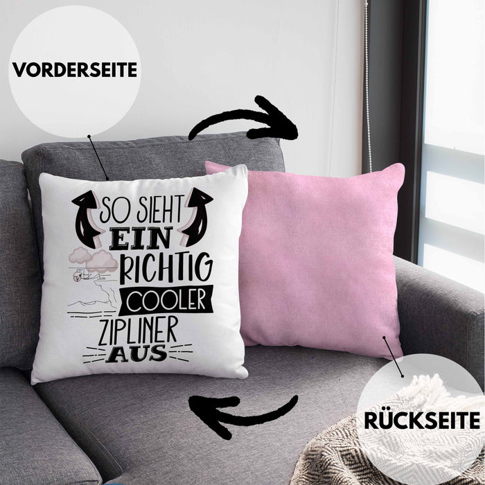 So Sieht Ein Richtig Cooler Zipliner Aus Geschenk Kissen mit Füllung 40x40 Lustiger Spruch Geschenkidee (Grau) Rosa Trendation