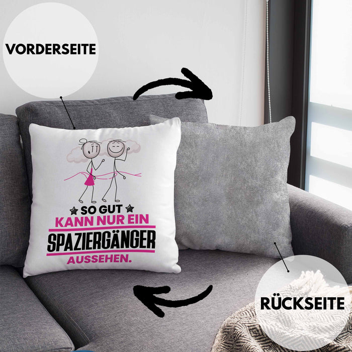 Spaziergänger Geschenk Kissen mit Füllung 40x40 So Gut Kann Nur Ein Spaziergänger Aussehen Geschenkidee (Grau) Grau Trendation