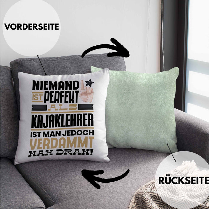 Kajaklehrer Geschenk Kissen mit Füllung 40x40 Lustige Geschenkidee für Kajaklehrer Geburtstag Niemand Ist Perfekt Aber Als Kajaklehrer Ist Man Nah Dran (Grau) Grün Trendation