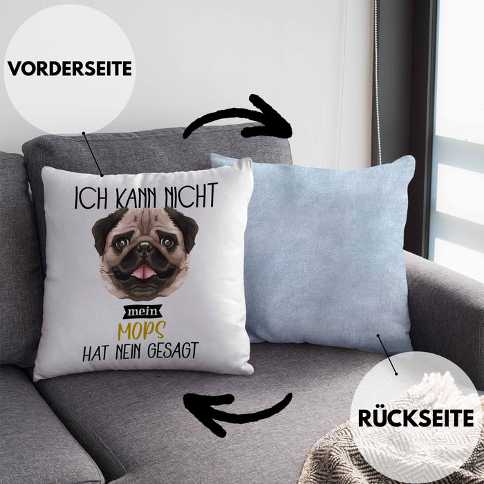 Mops Besitzer Kissen mit Füllung 40x40 Geschenk Lustiger Spruch Geschenkidee Ich Kann Nicht Mein Mops Hat Nein Gesagt (Grau) Blau Trendation