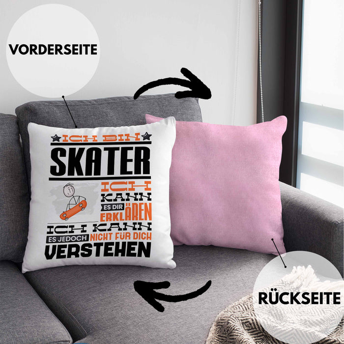 Skater Geschenk Kaffee-Kissen mit Füllung 40x40 Geschenkidee für Skater Ich Bin Skater Ich Kann Es Dir Erklären Jedoch Nicht Für Dich Verstehen Spruch Lustig (Grau) Rosa Trendation