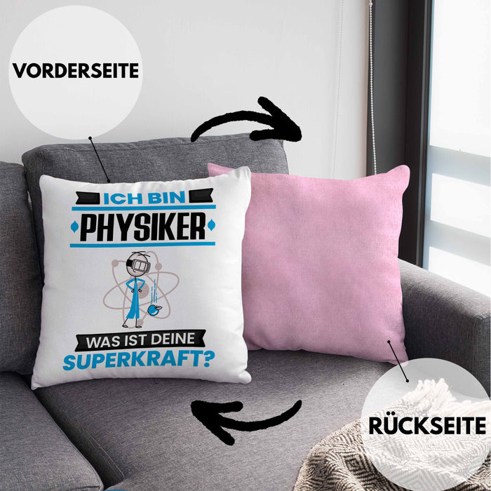 Physiker Kissen mit Füllung 40x40 Geschenk für Physiker Geburtstag Lustiger Spruch Was Ist Deine Superkraft (Grau) Rosa Trendation