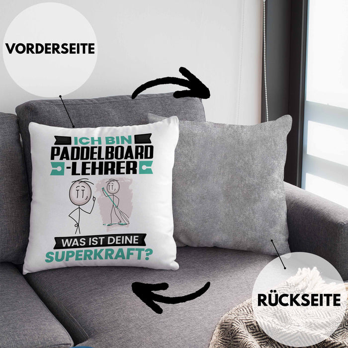 Paddelboard-Lehrer Kissen mit Füllung 40x40 Geschenk für Paddelboard-Lehrer Geburtstag Lustiger Spruch Was Ist Deine Superkraft (Grau) Grau Trendation