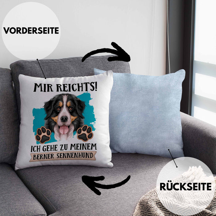 Berner Sennen Besitzer Kissen mit Füllung 40x40 Geschenk Lustiger Spruch Geschenkidee Mir Reichts Ich Geh Zu Meinem Berner Sennen (Grau) Blau Trendation