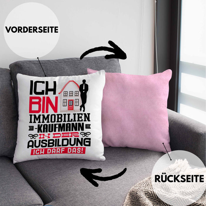 Immobilienkaufmann Ausbildung Kissen mit Füllung 40x40 Geschenk Ich Bin Immobilienkaufmann In Der Ausbildung Ich Darf Das Geschenkidee Spruch (Grau) Rosa Trendation