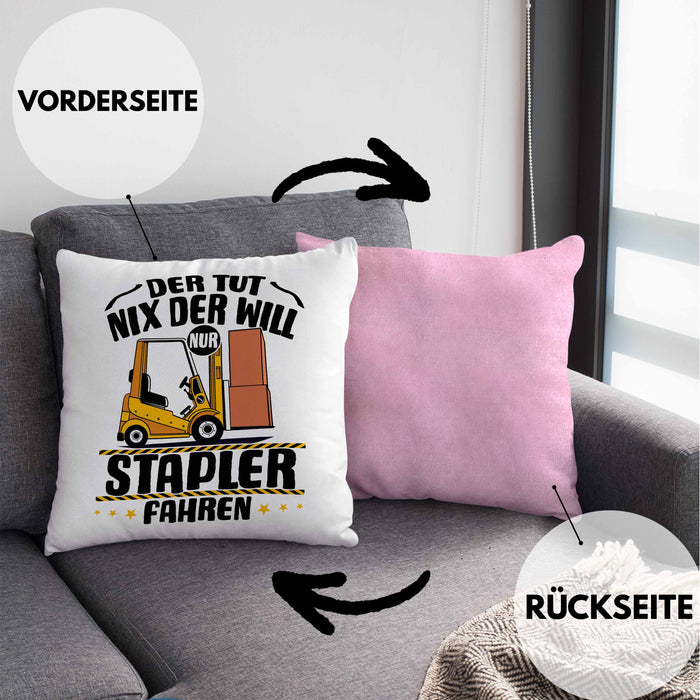 Lagerist Gabel-Staplerfahrer Kissen mit Füllung 40x40 Geschenk Staplerfahrer Geschenkidee Der Tut Nix Der Will Nur Stapler Fahren (Grau) Rosa Trendation
