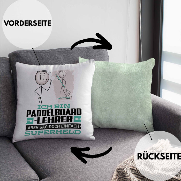Paddelboard-Lehrer Geschenk Kissen mit Füllung 40x40 Ich Bin Paddelboard-Lehrer Aber Sag Doch Einfach Superheld Lustige Geschenkdiee für Paddelboard-Lehrer (Grau) Grün Trendation