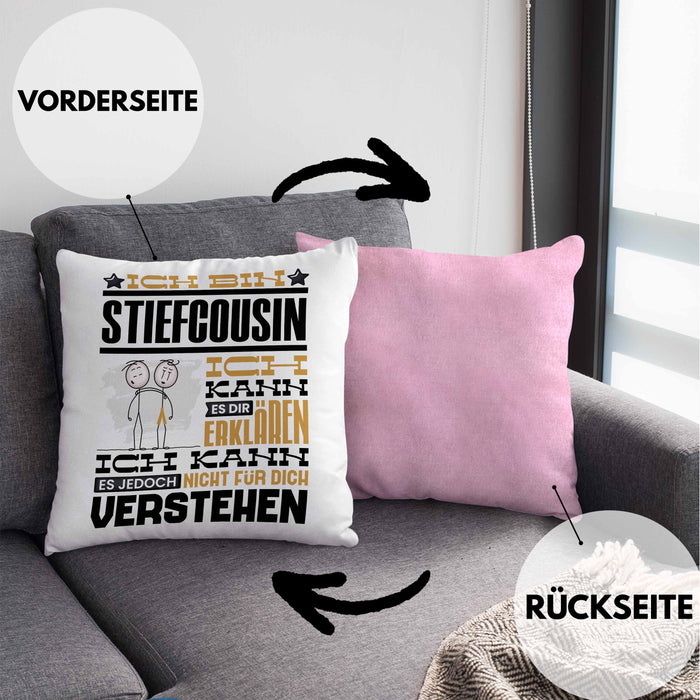 Stiefcousin Geschenk Kaffee-Kissen mit Füllung 40x40 Geschenkidee für Stiefcousin Ich Bin Stiefcousin Ich Kann Es Dir Erklären Jedoch Nicht Für Dich Verstehen Spruch Lustig (Grau) Rosa Trendation