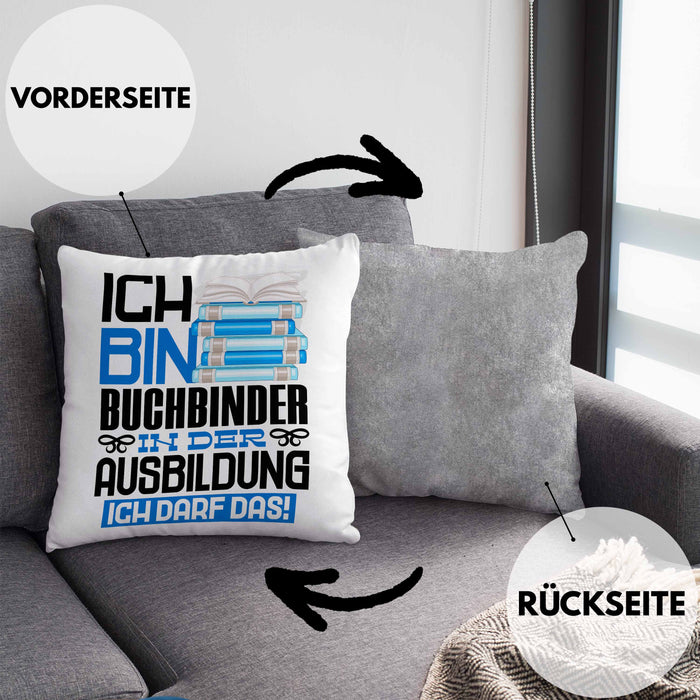 Buchbinder Ausbildung Kissen mit Füllung 40x40 Geschenk Ich Bin Buchbinder In Der Ausbildung Ich Darf Das Geschenkidee Spruch (Grau) Grau Trendation