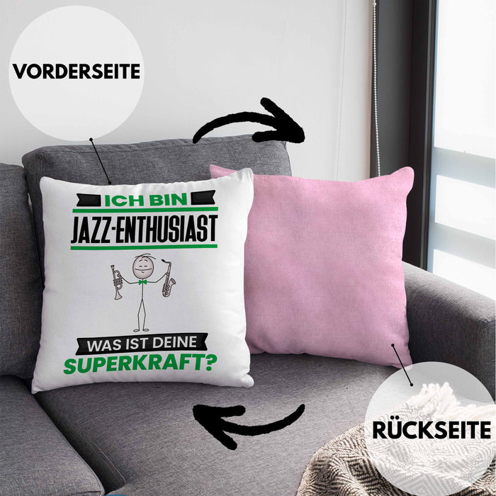 Jazz-Enthusiast Kissen mit Füllung 40x40 Geschenk für Jazz-Enthusiast Geburtstag Lustiger Spruch Was Ist Deine Superkraft (Grau) Rosa Trendation