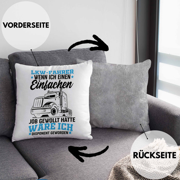 LKW Fahrer Kissen mit Füllung 40x40 Geschenk für Fernfahrer Wenn Ich Einen Einfachen Job Gewollt Hätte Wäre Ich Disponent Geworden (Grau) Grau Trendation