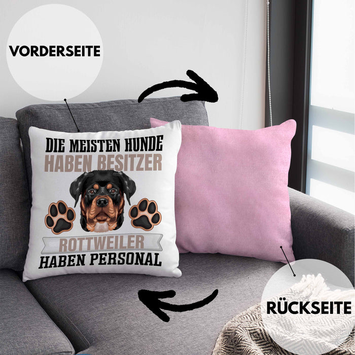 Rottweiler Besitzer Kissen mit Füllung 40x40 Geschenk Lustiger Spruch Geschenkidee Besitzerin Rottweiler Haben Personal (Grau) Rosa Trendation