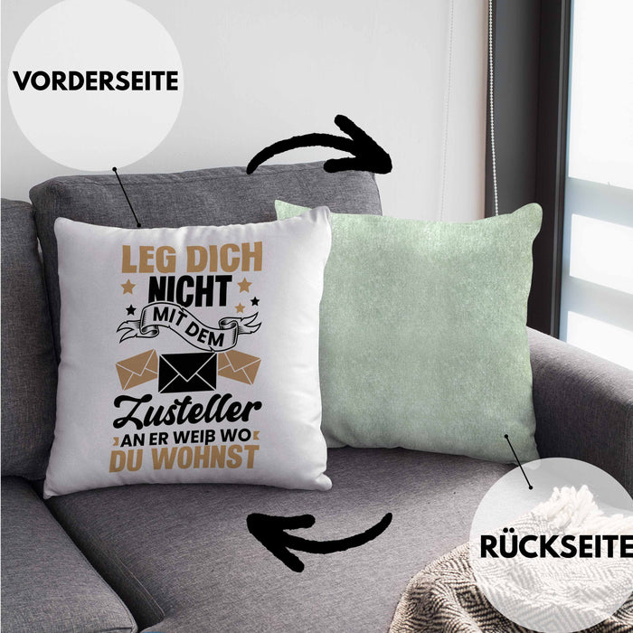 Postbote Paketzusteller Geschenk Kissen mit Füllung 40x40 Spruch Leg Dich Nicht Mit Dem Zusteller An Er Weiß Wo Du Wohnst Briefträger (Grau) Grün Trendation