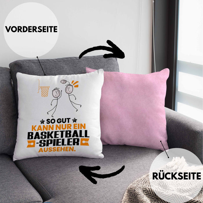 Basketballspieler Geschenk Kissen mit Füllung 40x40 So Gut Kann Nur Ein Basketballspieler Aussehen Geschenkidee (Grau) Rosa Trendation
