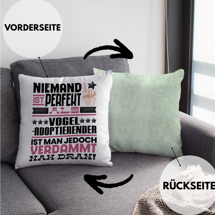 Vogel-Adoptierender Geschenk Kissen mit Füllung 40x40 Lustige Geschenkidee für Vogel-Adoptierender Geburtstag Niemand Ist Perfekt Aber Als Vogel-Adoptierender Ist Man Nah Dran (Grau) Grün Trendation