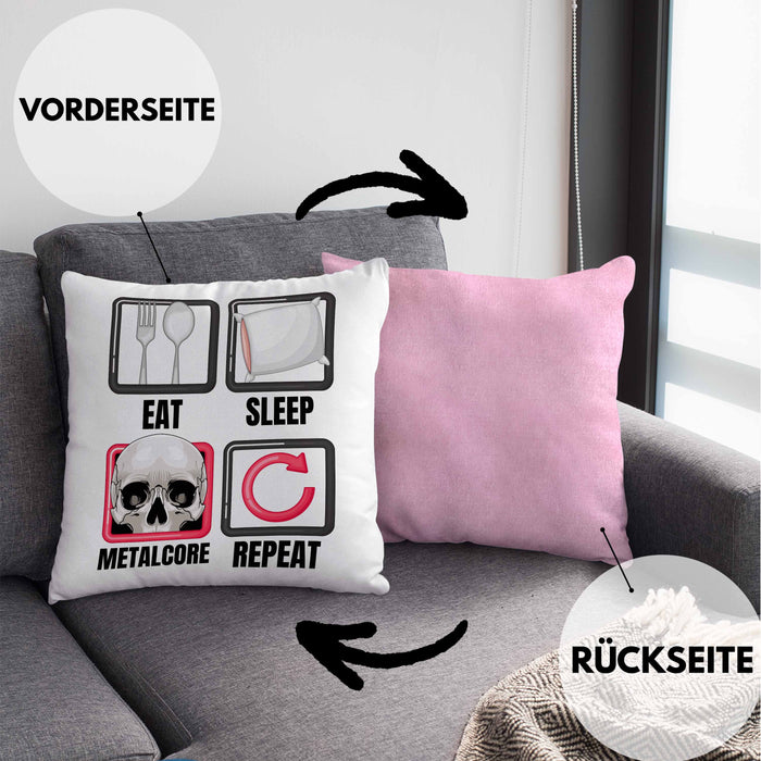 Eat Sleep Metalcore Repeat Kissen mit Füllung 40x40 Geschenk Musik Metal Heavy Kopf (Grau) Rosa Trendation