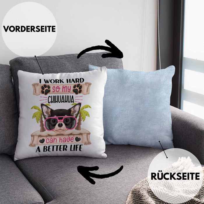 Chihuahua Besitzer Kissen mit Füllung 40x40 Geschenk Lustiger Spruch Geschenkidee I Work Hard So My Chihuahua Can Have A Better Life (Grau) Blau Trendation
