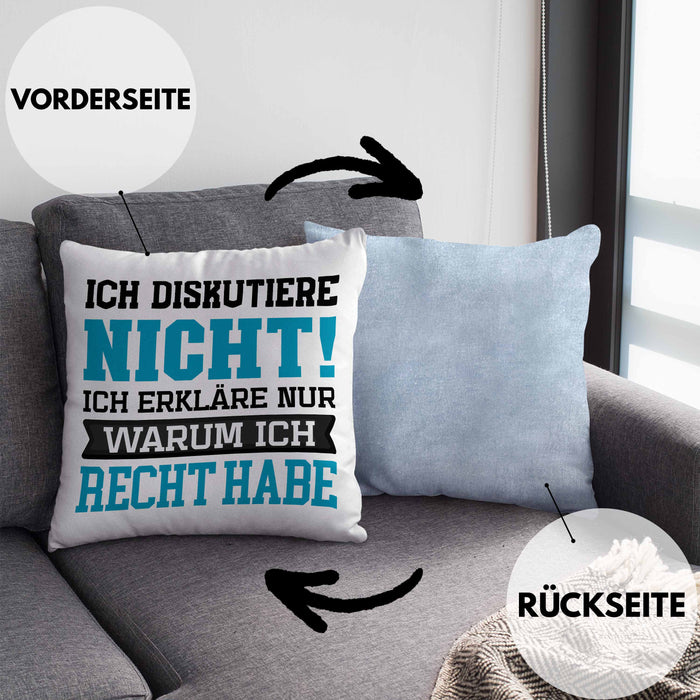Lustige Kissen mit Füllung 40x40 mit Spruch "Ich diskutiere nicht, ich erkläre nur warum ich recht habe" (Grau) Blau Trendation