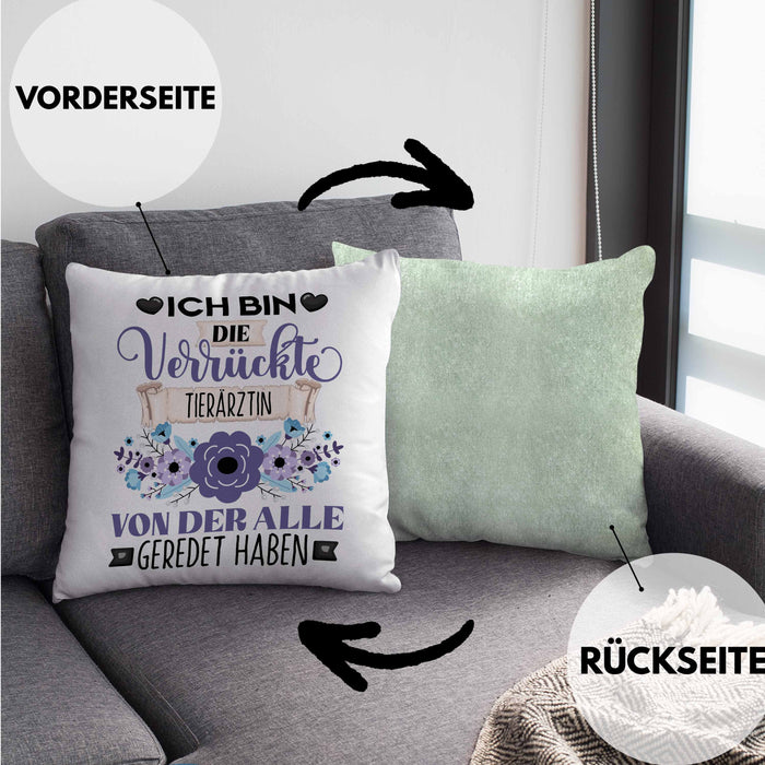 Tierärztin Kissen mit Füllung 40x40 Geschenk Lustiger Spruch Geschenkidee Ich Bin Die Verrückte Tierärztin Von Der Alle Geredet Haben (Grau) Grün Trendation