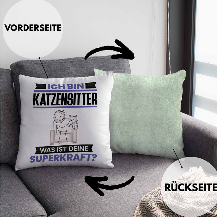 Katzensitter Kissen mit Füllung 40x40 Geschenk für Katzensitter Geburtstag Lustiger Spruch Was Ist Deine Superkraft (Grau) Grün Trendation