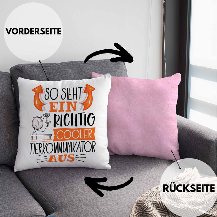 Tierkommunikator Kissen mit Füllung 40x40 So Sieht Ein Richtig Cooler Tierkommunikator Aus Geschenk Lustiger Spruch Geschenkidee (Grau) Rosa Trendation