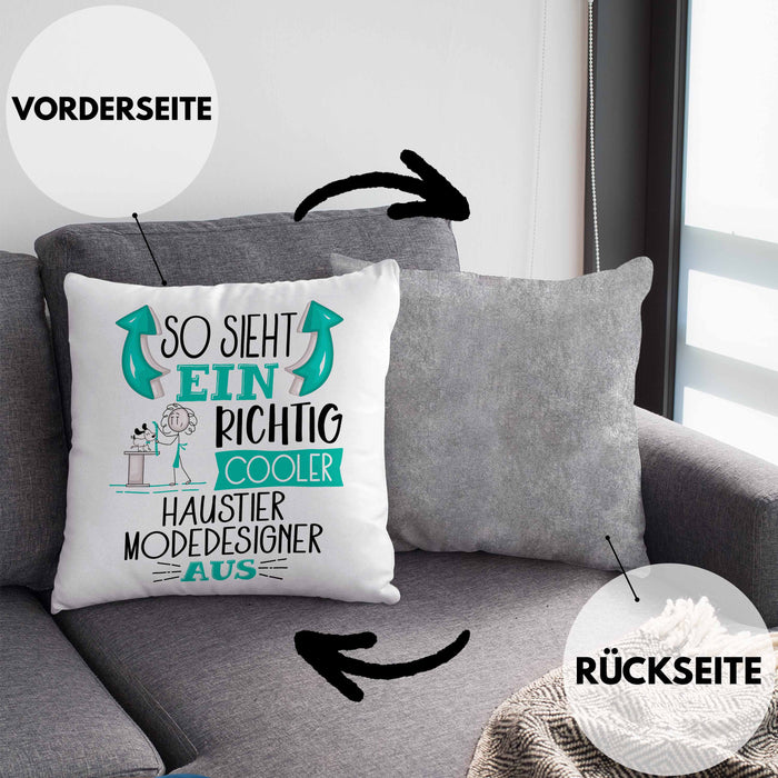 So Sieht Ein Richtig Cooler Haustier Modedesigner Aus Kissen mit Füllung 40x40 Geschenk für Haustiermodedesigner Geschenkidee Spruch (Grau) Grau Trendation