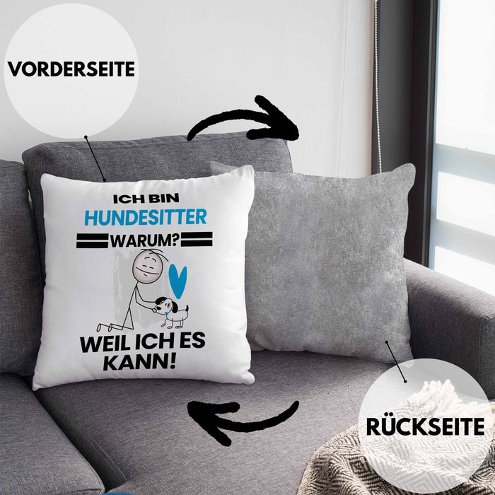 Hundesitter Geschenk Kissen mit Füllung 40x40 Lustiger Spruch Ich Bin Hundesitter Warum Weil Ich Es Kann Geschenkidee Bester Hundesitter Geburtstag (Grau) Grau Trendation