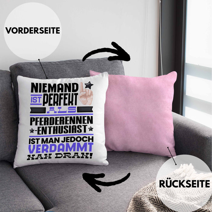 Pferderennen-Enthusiast Geschenk Kissen mit Füllung 40x40 Lustige Geschenkidee für Pferderennen-Enthusiast Geburtstag Niemand Ist Perfekt Aber Als Pferderennen-Enthusiast Ist Man Nah Dran (Grau) Rosa Trendation